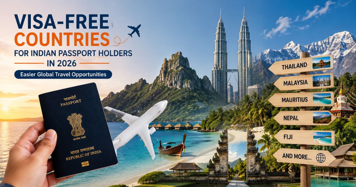 Visa-Free Countries for Indian Passport Holders in 2026: Top Destinations to Visit